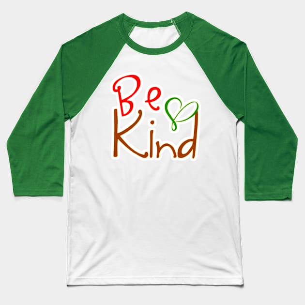 Be Kind with Heart Baseball T-Shirt by AlondraHanley